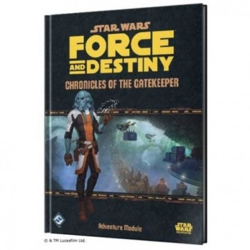 Star wars force and destiny rpg  chronicles of the gatekeeper