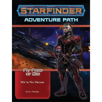 Starfinder adventure path  were no heroes fly free or die 1 of 6   en